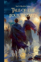 The Tale of the Four Wizards B09KN2QC39 Book Cover