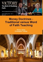 Money Doctrines - Traditional versus Word of Faith Teaching 0244953880 Book Cover