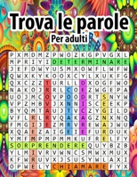 Trova le parole per adulti: Parole intrecciate per adulti -Lettere grandi -crucipuzzle adulti - trova le parole per appassionati di Enigmistica B08TQD9HDQ Book Cover