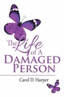 The Life of a Damaged Person 1532002335 Book Cover