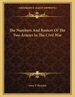 The Numbers And Rosters Of The Two Armies In The Civil War 1363361902 Book Cover