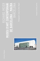 Richard Meier: Museu D'Art Contemporani de Barcelona (Macba) Barcelona 8434312557 Book Cover