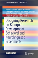 Designing Research on Bilingual Development: Behavioral and Neurolinguistic Experiments 3319115286 Book Cover