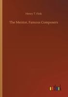 The Mentor, Famous Composers 3752345861 Book Cover