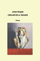 L'ENCLAVE DE LA DOULEUR (French Edition) B0DSG1VNH7 Book Cover