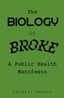 The Biology of Broke B0H6NGY19Q Book Cover