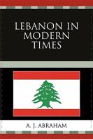 Lebanon in Modern Times 0761840710 Book Cover