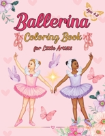 Ballerina Coloring Book for Little Artists: Ballet in Colors, Featuring 41 Beautiful Illustrations to Help Your Little Ones Relax While Drawing. Ages B0CVBPB39J Book Cover