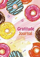 Gratitude Journal: 90 Day Gratitude Journal for Kids, Teens and Little Girls, Daily Prompts for Writing & Record, Thankful Every Day, I Am Thankful for, Think & Prayer, Verse, Lifetime of Happiness 1729808824 Book Cover