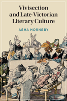 Vivisection and Late-Victorian Literary Culture 1009503529 Book Cover