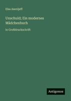 Unschuld; Ein modernes Mädchenbuch: in Großdruckschrift (German Edition) 3387079885 Book Cover