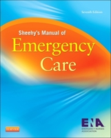 Sheehy's Manual of Emergency Care 0323027997 Book Cover