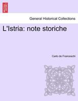 L'istria: Note Storiche 1241409064 Book Cover