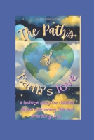 The Path's of Earth's Love: A bedtime story for children about nightmares, overcoming fear and embracing Love. B0DTYCJ51S Book Cover
