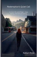 Redemption's Quiet Call B0FH5HPY1J Book Cover