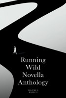 Running Wild Novella Anthology Volume 8: Book 2 1960018256 Book Cover