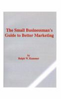 The Small Businessman's Guide to Better Marketing 158500829X Book Cover