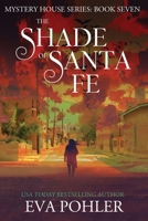 The Shade of Santa Fe: Paranormal Women's Fiction 1958390305 Book Cover