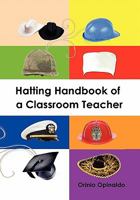 Hatting Handbook of a Classroom Teacher 1456856715 Book Cover