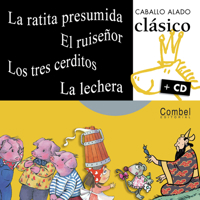 La ratita presumida, El ruisenor, Los tres cerditos, La lechera (Caballo alado clasico + cd) 8498251184 Book Cover