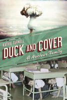Duck and Cover: A Nuclear Family 161117760X Book Cover