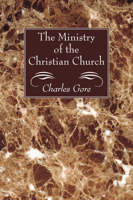 The Ministry of the Christian Church 1606089226 Book Cover