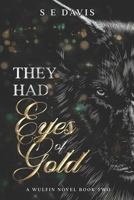 They Had Eyes of Gold B0BW32LSM9 Book Cover