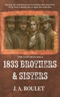1833 Brothers & Sisters (The Eastman Saga) 1069795003 Book Cover