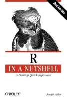 R in a Nutshell: A Desktop Quick Reference 059680170X Book Cover