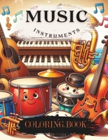 Music Instruments Coloring Book for Kids - Discovering Instruments Through Art: Instruments of Harmony: A Musical Coloring Journey for Kids (Colorful Adventures: A Kids' Coloring Book Collection) B0CTKM8Z9W Book Cover