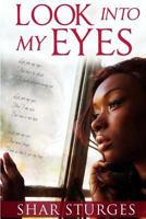 Look Into My Eyes 1071141260 Book Cover