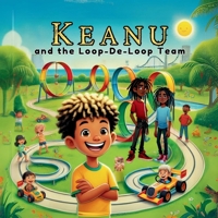 Keanu and the Loop-de-Loop Team (Keanu Learns) B0DSPJJ4PX Book Cover