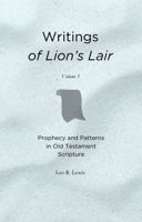 Writings of Lion's Lair: Prophecy and Patterns in Old Testament Scripture B0GCVV5L9S Book Cover