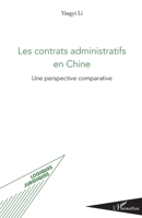 Les contrats administratifs en Chine: Une perspective comparative (Logiques Juridiques) (French Edition) 2343193630 Book Cover