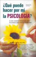 ¿Qué puede hacer por mí la psicología?: Todos los recursos no agresivos para aprender a vivir feliz. 847556366X Book Cover