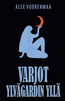 Varjot Ylvägardin yllä (Finnish Edition) 9528808085 Book Cover