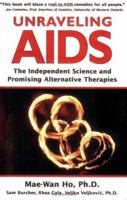 Unraveling AIDS: The Independent Science and Promising Alternative Therapies 1890612472 Book Cover