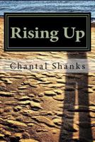 Rising Up: A Collection of Poetry 1717066364 Book Cover