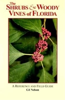 The Shrubs and Woody Vines of Florida: A Reference and Field Guide (Reference and Field Guides (Paperback)) 1561641103 Book Cover
