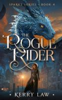 The Rogue Rider (Sparks Series) B0D3MHHCSV Book Cover