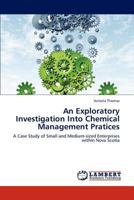 An Exploratory Investigation Into Chemical Management Pratices 3847309463 Book Cover