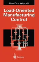Load-Oriented Manufacturing Control 3642633439 Book Cover