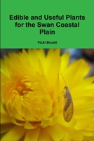 Edible and Useful Plants for the Swan Coastal Plain 1291755845 Book Cover