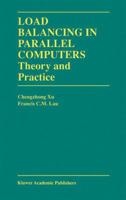 Load Balancing in Parallel Computers: Theory and Practice 1475770669 Book Cover