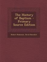 The History of Baptism 1015995977 Book Cover