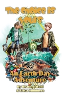 An Earth Day Adventure: The Choice Is Yours - Book Six 1962854582 Book Cover