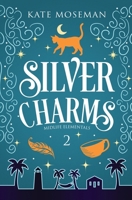 Silver Charms: A Paranormal Women's Fiction Novel 1734514477 Book Cover
