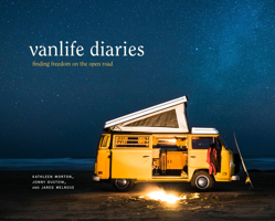 Vanlife Diaries: Finding Freedom on the Open Road