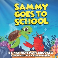 Sammy Goes to School B09TMSBM5Z Book Cover