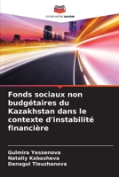 Fonds sociaux non budgétaires du Kazakhstan dans le contexte d'instabilité financière 6209099300 Book Cover